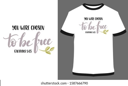 "You were chosen to be free" - Typography, quote, T-shirt vector, design for Sticker, printing or t-shirt 