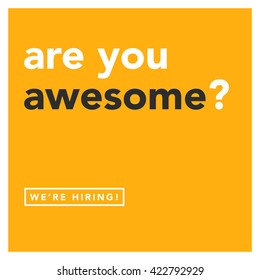 Are You Awesome? We're Hiring (Recruitment Design Template)