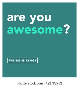 Are You Awesome? We're Hiring (Recruitment Design Template)