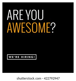 Are You Awesome? We're Hiring (Recruitment Design Template)