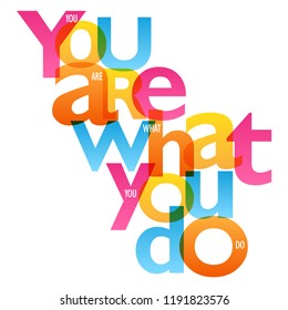 YOU ARE WHAT YOU DO typography poster