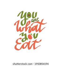 Du bist, was du isst. Kreatives, handgezeichnetes Buchstabenangebot. Handgeschriebener Text für Poster, Postkarte. Nachricht. Motivierender handgeschriebener Slogan. T - Shirt Design. Vektorflache Illustration.