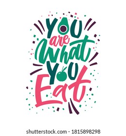 You are what you eat - hand draw lettering motivation with colorful graphic elements. Creative banner illustration. Vector background. Healthy lifestyle. People cooking. Slogan, inspirational, quote
