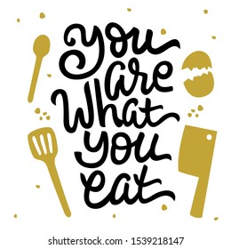 You are what you eat hand drawn lettering quote