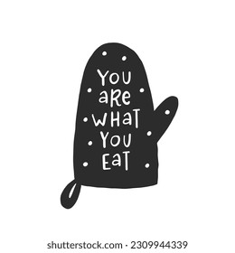 You are what you eat. Hand drawn vector illustration. For badges, labels, logo, bakery, street festival, farmers market, country fair, shop, kitchen classes, cafe, food studio