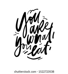 You are what you eat. Hand lettering illustration for your design