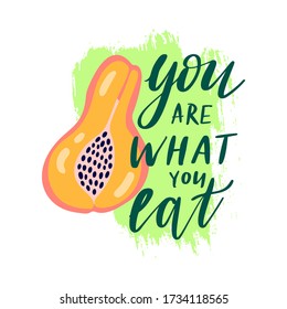 You are what you eat. Healthy food quote lettering with lemon citrus frame. Vector illustration isolated on white background. Vectorhand drawn typography design for card, decoration, prints, posters.