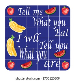 you are what you you eat  label is a piece of paper,plastic film,cloth,metal or other material affixed to a container or product.
