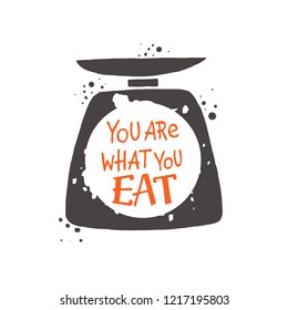 You are what you eat. Lettering. Hand drawn vector illustration. Can be used for badges, labels, logo, bakery, street festival, farmers market, country fair, shop, kitchen classes, cafe, food studio.