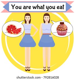 You are what you eat poster. Pretty girls favorite healthy and unhealthy food. Diet choice. Two body women types overweight and slim. Weight loss before and after illustration.
