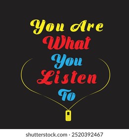 You are what You listen to motivational quotes success is the key