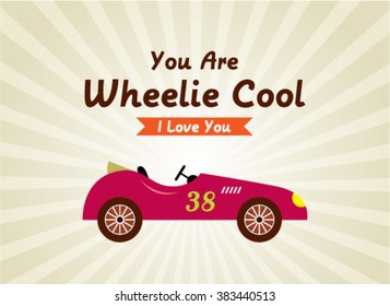 you are wheelie cool sport vintage racing car vector illustration