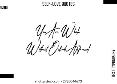 Sie sind ganz ohne Genehmigung von außen -Moderne minimale Selbstliebe Phrase Fett Pinsel Typografie Vektorgrafik Zitat