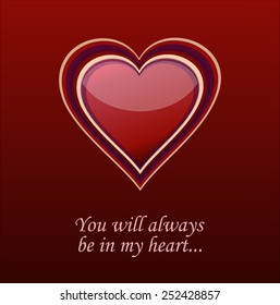 You will always be in my heart Love Card, Vector Illustration. 
