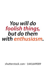 You will do foolish things vector quote artwork motivation inspiration success wall poster positive typography printable