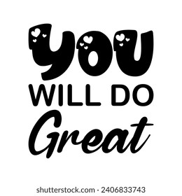 you will do great black letter quote