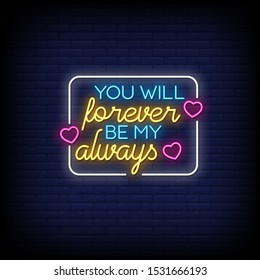 You will forever be my always neon signs text effect style vector