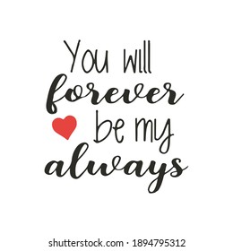 187 You will always be my forever Images, Stock Photos & Vectors ...