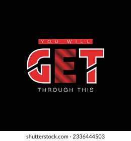 You will get through this motivational vetor t shirt design