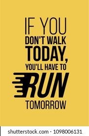 You will have to run tomorrow. Vector poster design