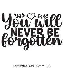 You Will Never Be Forgotten Background Stock Vector (Royalty Free ...