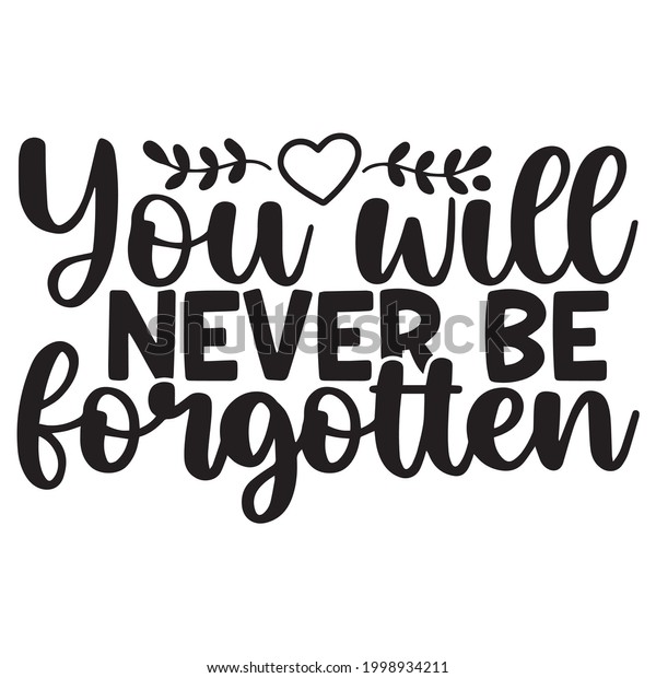 You Will Never Be Forgotten Background Stock Vector (Royalty Free ...