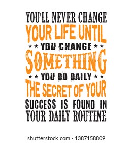 You will never change your life