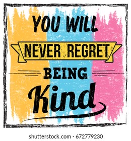 You Will Never Regret Being Kind Stock Vector (Royalty Free) 672779230 ...