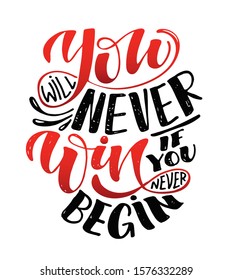 You will never Win if you never Begin - cute motivation hand drawn lettering poster art