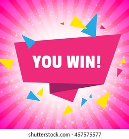 You Win! Celebration Design. Game Element. Birthday, Sale and Congtats. Vector illustration