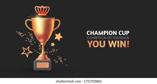 You win! Champion background with gold champion cup, crown, stars and serpentine. Game, award and competition design.