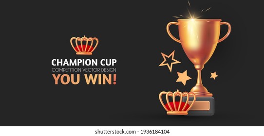You win! Champion background with gold champion cup, crown, stars and serpentine. Game, award and competition design.