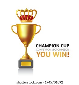 You win! Champion background with gold champion cup, crown, stars and serpentine. Game, award and competition design.