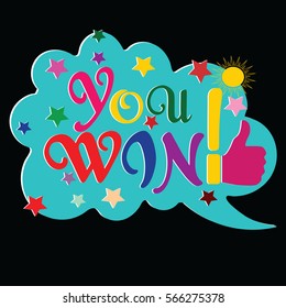 You win! Colorful lettering with speech bubble, finger up and stars. 