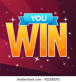 You Win, congratulation bright and glossy banner with lettering composition