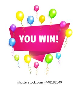  You Win! Congratulations Banner with Balloons. Win, Game, Birthday Party, Sale, Holiday & Kid Design. Vector illustration