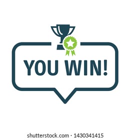 You win lettering text banner concept. Speech bubble Vector Illustration with icon