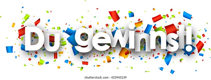 You win paper banner with color confetti, German. Vector illustration.