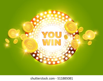 You Win Shining Banner with Flying Coins. Game, Casino and Luck Design. Vector illustration