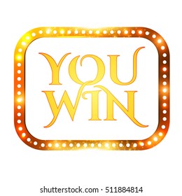 You Win Shining Retro Banner. Game, Casino and Luck Design. Vector illustration