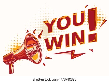 You win - sign with megaphone