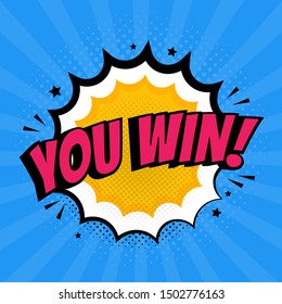 You Win Sign In Pop Art Style. Big Win Promo Concept. Vector Illustration. Blue Rays Comic Background With Halftone Dots.