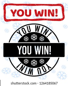 You Win! stamp seals on winter background with snowflakes in clean and draft versions for Xmas. Red vector rubber imprint with You Win! text with scratched texture in draft rectangle shape.