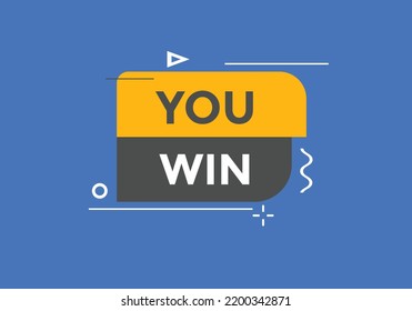 You win text button. You win  speech bubble. You win Colorful web banner. vector illustration

