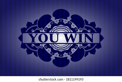 You Win text inside Blue color realistic badge. Bars exquisite background. Artistic illustration. 