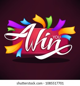 You win , vector congratulation banner template with lettering composition and bright ribbons