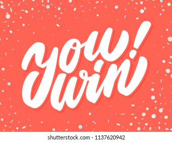 You Win! Vector lettering.