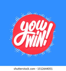 You Win! Vector lettering banner.