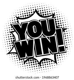 You win. Winner symbol. comics style Vector illustration.