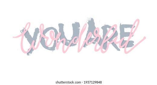 You are wonderful. Vector typography. 